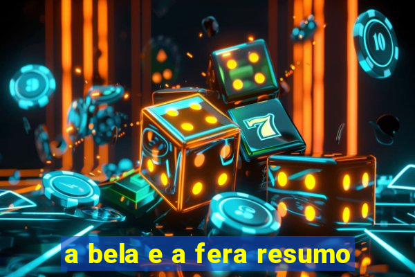 a bela e a fera resumo